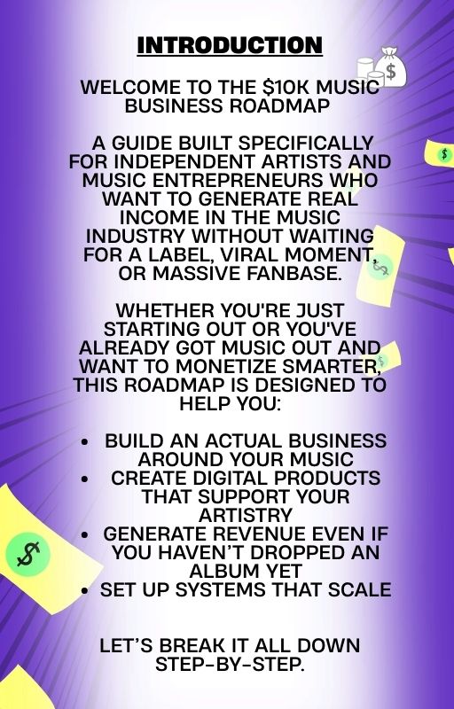 The $10k Music Business Roadmap for Indie Artists: A Step-by-Step Guide to Building a Profitable Music Brand Without a Record Deal