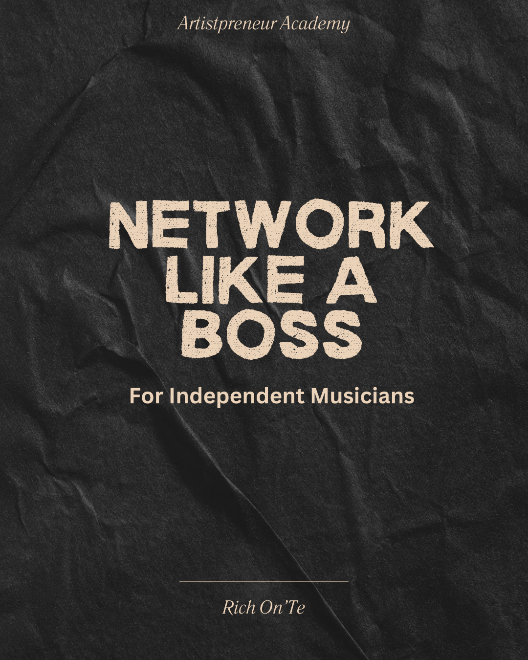 Network Like A Boss : A Simple Guide For Independent Musicians