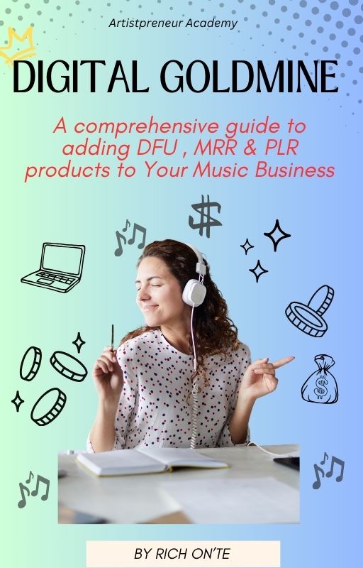 Digital Goldmine : A Guide to adding digital products to your music business